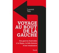 Voyage au bout de la gauche - Laurent Telo - Stock - broché - Essai