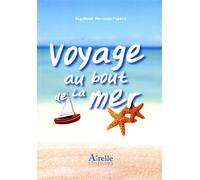 Voyage au bout de la mer - Perrissin-fabert stephanie - Airelle Eds - broché - Roman