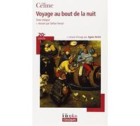 [Voyage Au Bout De LA Nuit: Texte Integral + Dossier + Lecture D'Image (Folio Plus Classique)] [By: Celine, Louis-Ferdinand] [April, 2006]
