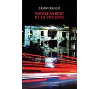 Voyage au bout de la violence Samir Frangie (Auteur)