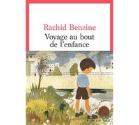 Voyage au bout de l'enfance - Rachid Benzine - Seuil - broché - Roman