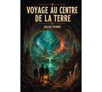 Voyage au centre de la Terre: Édition pour lecture confortable