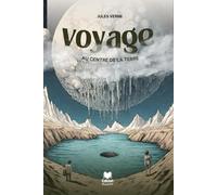 Voyage au centre de la terre - Illustré: Des voyages extraordinaires
