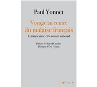 Voyage au centre du malaise français Paul Yonnet (Auteur)