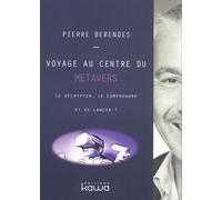 Voyage Au Centre Du Métavers - Le Décrypter, Le Comprendre Et Se Lancer !