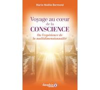 Marie-Noëlle Bermond – Voyage coeur de conscience : l'expérience de la multidimensionnalité, Broché