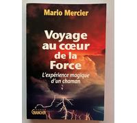 Voyage au coeur de la force : l'expérience magique d'un chaman
