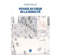 Voyage au coeur de la mobilité - Thierry Mallet - Le Cherche-Midi - broché - Essai