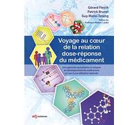Voyage au coeur de la relation dose-réponse du médicament: Une approche quantitative et intégrée du développement du médicament en vue d'une utilisation optimale