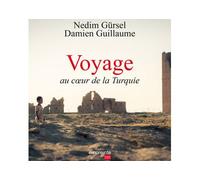 Voyage au coeur de la Turquie - Nedim Gürsel - Empreinte Temps Present - broché - Essai