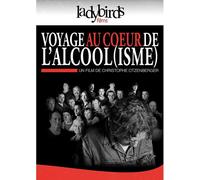 Voyage Au Coeur De L'alcool(Isme)