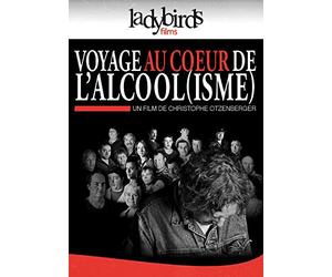 Voyage au coeur de l'alcool(isme)