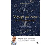 Voyage au coeur de l'humanité Enquêtes sous hypnose - Matthieu Monade - Lotus Et L'elephant - broché - Essai