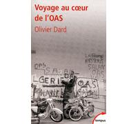 Olivier Dard – Voyage au coeur de l'OAS – Essai – Poche