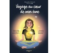 Voyage au coeur de mon âme