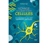 Voyage au coeur de nos cellules - Ferdinand Jagot - First - broché - Essai