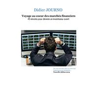 Voyage au coeur des marchés financiers: 45 minutes pour devenir un investisseur averti