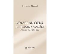Voyage au coeur des paysages sans âge