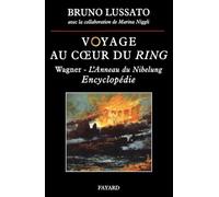 VOYAGE AU COEUR DU RING TOME 2: Wagner - L'Anneau du Nibelung Encyclopédie