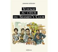 Voyage au coeur du Seamen's club - Josiane Gueguen - Georama - broché - Guide