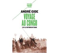 Voyage au Congo Suivi de : Le Retour du Tchad - André Gide - Payot - Poche - Roman