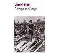 André Gide – Voyage au Congo suivi de Le Retour du Tchad – Poche