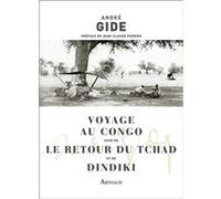 Voyage au Congo suivi de Le Retour du Tchad et de Dindiki André Gide (Auteur), Jean-Claude Perrier (Préface)
