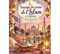 Voyage au cœur de l’islam