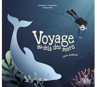 Voyage au-delà des mers: Livre musical