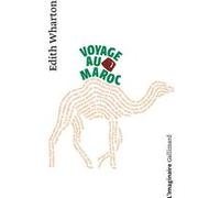 Voyage au Maroc Edith Wharton (Auteur), Frédéric Monneyron (Traduction)