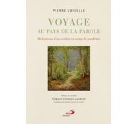 Voyage Au Pays De La Parole - Méditations D'un Confiné En Temps De Pandémie