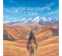 Voyage au pays de l'Atlas Une escapade envoûtante pour les 6-12 ans, entre médinas animées, déserts dorés et sommets majestueux. Laisse-toi surprendre par la magie de ce royaume mystérieux !