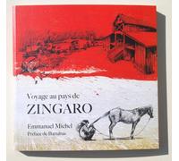 Voyage au pays de Zingaro - Emmanuel Michel - Jarkhot - broché - Beau livre