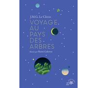 Voyage au pays des arbres (édition collector) - Jean-Marie Gustave Le Clézio - Gallimard jeunesse - Poche - Roman cadet