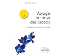 Voyage au pays des probas: Cours et exercices corrigés