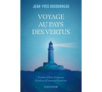 Voyage au pays des vertus - Jean-Yves Ducourneau - Salvator - broché - Essai