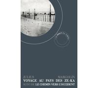 Voyage au pays des Ze-Ka suivi de Le Chemin vers l’Occident - Julius Margolin - Bruit Du Temps - broché - Roman