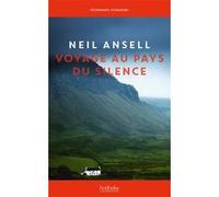 Voyage au pays du silence Neil Ansell (Auteur), Béatrice Vierne (Traduction)