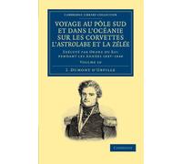 Voyage Au Pole Sud et Dans L'Oceanie Sur Les Corvettes L'Astrolabe et la Zelee, Volume 10: Exécuté par Ordre du Roi Pendant Les Années 1837-1840