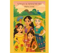 Voyage au royaume des princesses: Découvre la beauté et la culture de chaque pays en couleurs