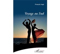 Voyage au Sud - François Augé - L'harmattan - broché - Poésie