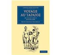 Voyage Au Tapajoz, Cambridge Library Collection - Linguistics Henri Anatole Coudreau (Auteur)