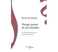 Voyage autour de ma chambre, suivi de Expedition nocturne autour de ma chambre