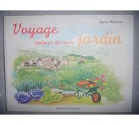 Voyage autour de mon jardin