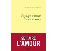 Voyage autour de mon sexe: essai