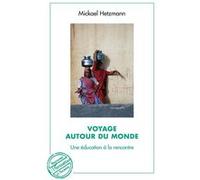 Voyage autour du monde Mickael Hetzmann (Auteur)