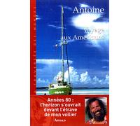 Voyage aux Amériques - Antoine - Arthaud - broché - Récit