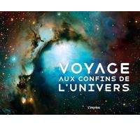 Voyage aux confins de l'Univers