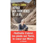 Voyage aux frontières de la vie