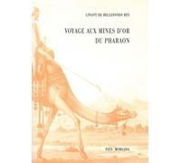 Voyage aux mines d’or du Pharaon - Linant de Bellefonds Bey - Fata Morgana - broché - Récit